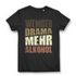 Weniger Drama mehr Alkohol Shirt Damen – Freches Spruchshirt für Party & Feier Black