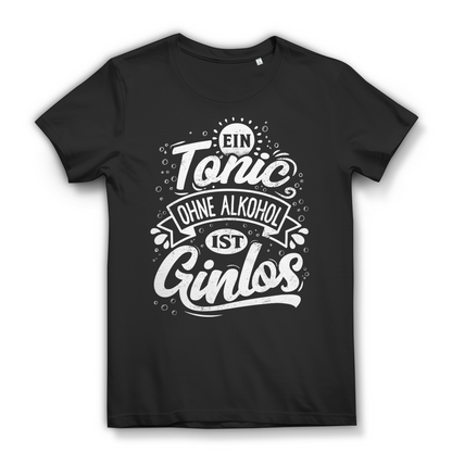 T-Shirt für Frauen mit Gin Spruch – Ein Tonic ohne Alkohol ist ginlos Black