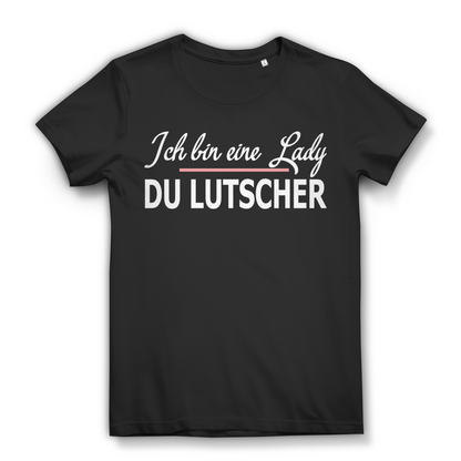 Lustiges Frauen Shirt – Ich bin eine Lady du Lutscher – Statement Outfit Black