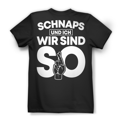 Schnaps und ich wir sind so Shirt Damen – Lustiger Alkohol Spruch Party Look Black