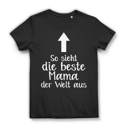 So sieht die beste Mama der Welt aus Shirt – Geschenk für Frauen &amp; Mütter Black