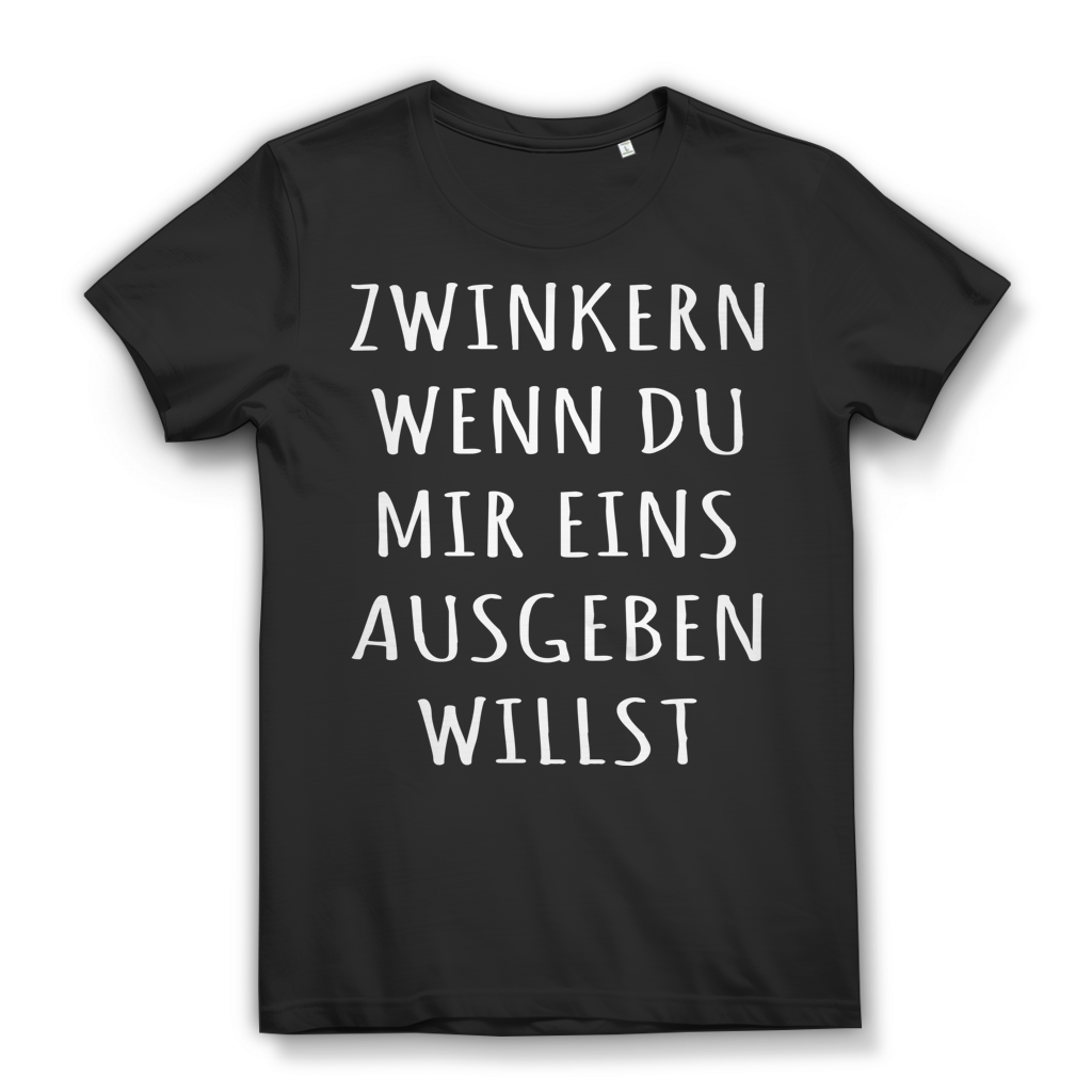 Zwinkern wenn du mir eins ausgeben willst Damen Shirt Flirt Spruch T-Shirt Black