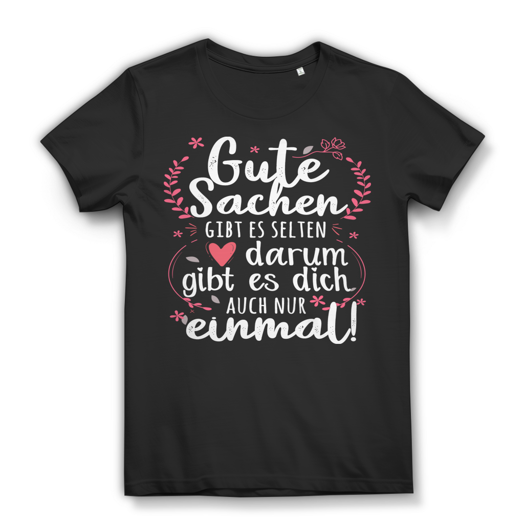 Damen Shirt Gute Sachen gibt es selten darum gibt es dich Spruch Liebe Geschenk Black