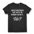 Beschreiben Sie sich in einem Wort Hä Damen T Shirt Spruch Funshirt Frauen Black