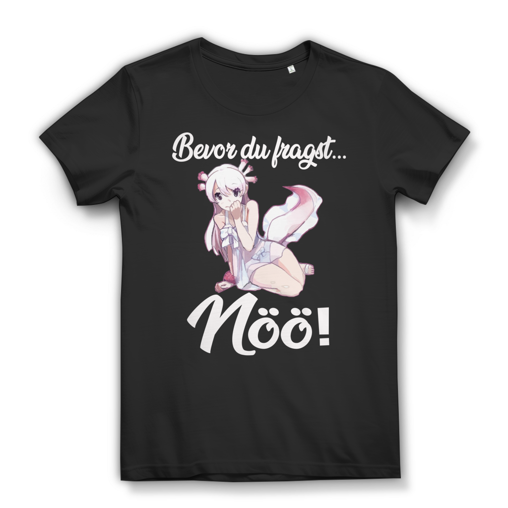 Bevor du fragst Nöö Damen T Shirt Axolotl Anime Spruch Fun Manga Geschenk Frauen Black
