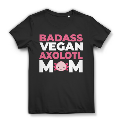 Badass Vegan Axolotl Mom Damen T Shirt Geschenk lustig Veganer Mütter Axolotl Black