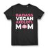 Badass Vegan Axolotl Mom Damen T Shirt Geschenk lustig Veganer Mütter Axolotl Black