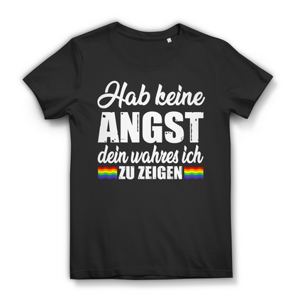 Pride Damen Shirt LGBTQ Spruch Hab keine Angst dein wahres ich zu zeigen Bio Black