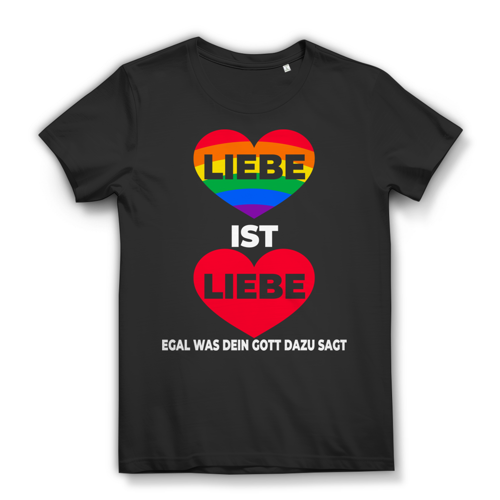 Damen T-Shirt Liebe ist Liebe egal was dein Gott dazu sagt Bio Baumwolle Black