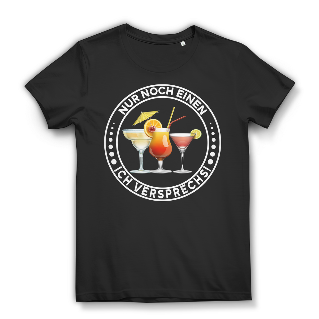 Damen Sommershirt Cocktail Sprüche Nur noch einen ich verspreche Glam Trend Black