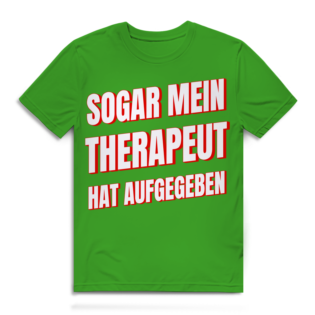 Sogar mein Therapeut hat aufgegeben - Herren Premium Bio T-Shirt Real Green