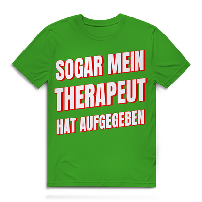 Sogar mein Therapeut hat aufgegeben - Herren Premium Bio T-Shirt Real Green