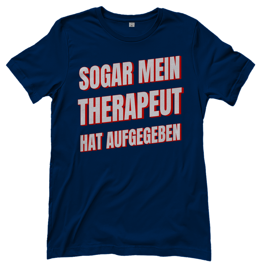 Sogar mein Therapeut hat aufgegeben - Damen T-Shirt Navy
