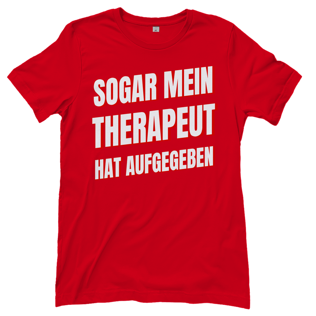 Sogar mein Therapeut hat aufgegeben - Damen T-Shirt Red