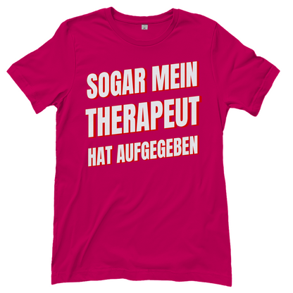 Sogar mein Therapeut hat aufgegeben - Damen T-Shirt Sorbet
