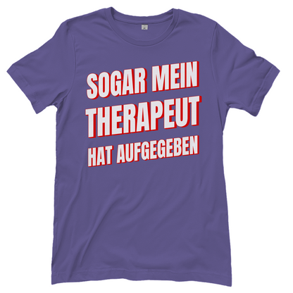 Sogar mein Therapeut hat aufgegeben - Damen T-Shirt Millennial Lilac