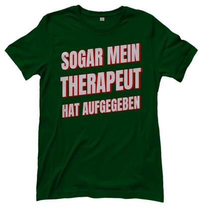 Sogar mein Therapeut hat aufgegeben - Damen T-Shirt Bottle Green