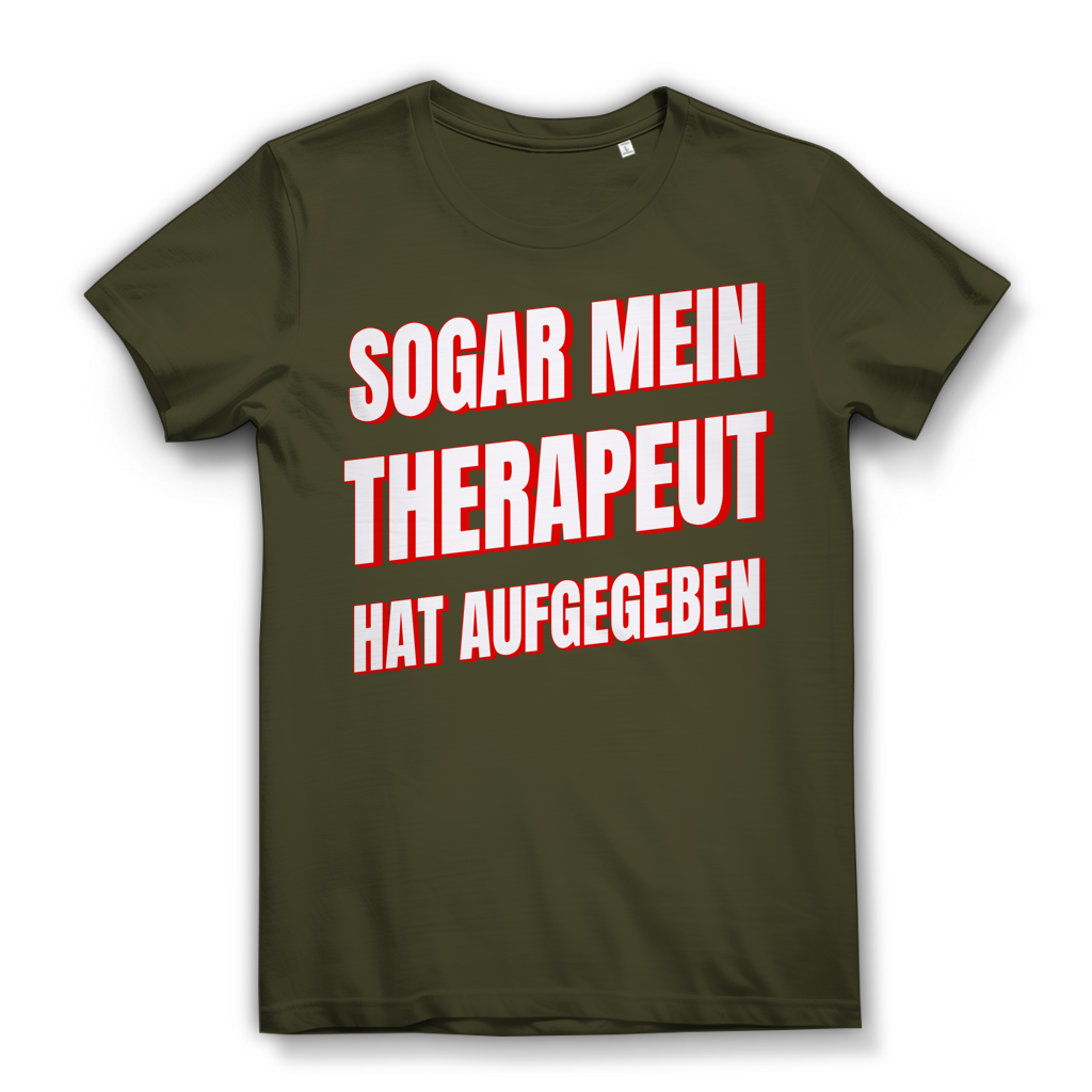 Sogar mein Therapeut hat aufgegeben - Damen Premium Bio T-Shirt Khaki