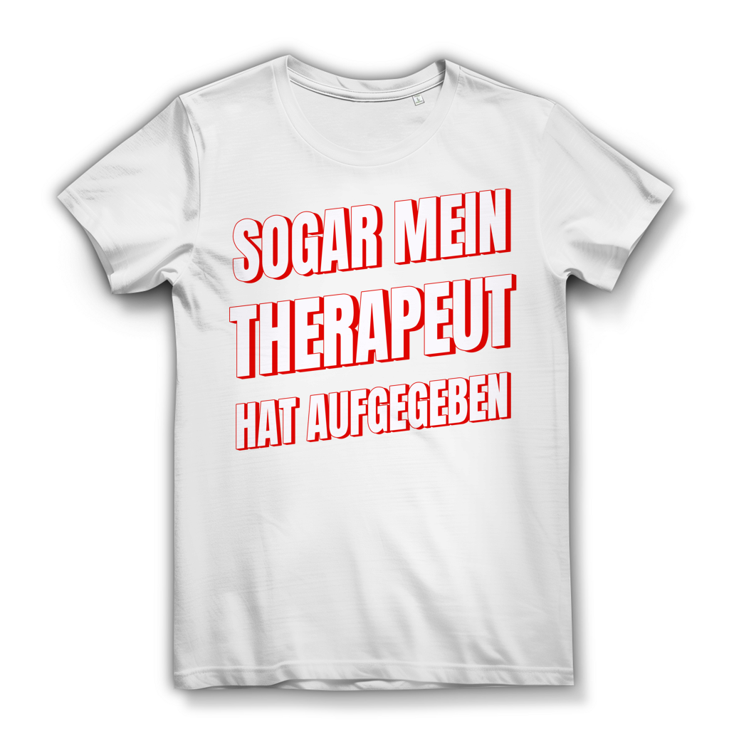 Sogar mein Therapeut hat aufgegeben - Damen Premium Bio T-Shirt White