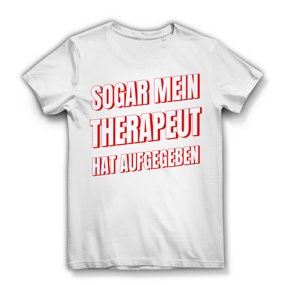 Sogar mein Therapeut hat aufgegeben - Damen Premium Bio T-Shirt White