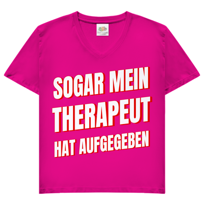 Sogar mein Therapeut hat aufgegeben - Damen V-Neck T-Shirt Fuchsia