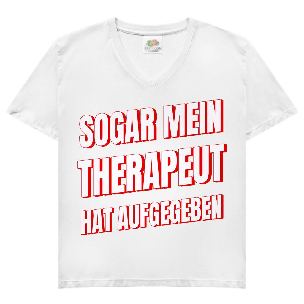 Sogar mein Therapeut hat aufgegeben - Damen V-Neck T-Shirt White