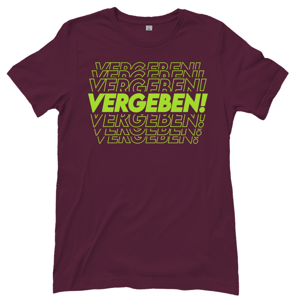 VERGEBEN! - Damen T-Shirt Burgundy