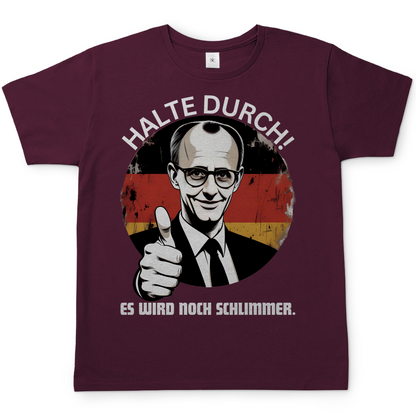 Halte durch! Es wird noch schlimmer - Herren T-Shirt Burgundy
