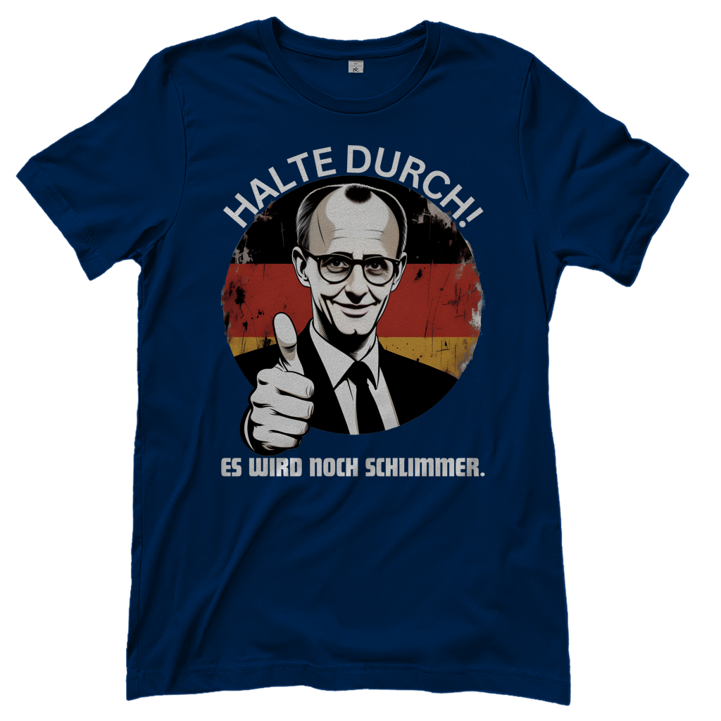 Halte durch! Es wird noch schlimmer - Damen T-Shirt Navy