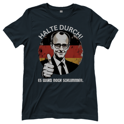 Halte durch! Es wird noch schlimmer - Damen T-Shirt Dark Grey Solid