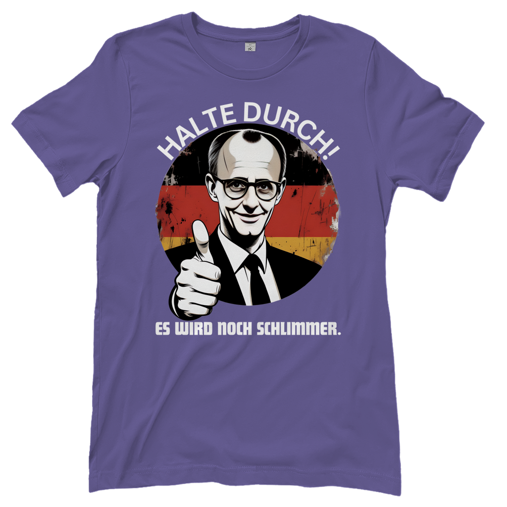 Halte durch! Es wird noch schlimmer - Damen T-Shirt Millennial Lilac