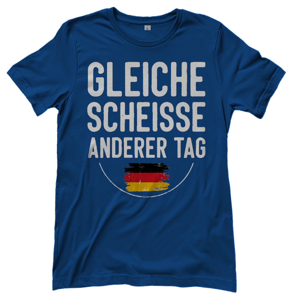 Gleiche Scheisse anderer Tag - Damen T-Shirt Royal Blue
