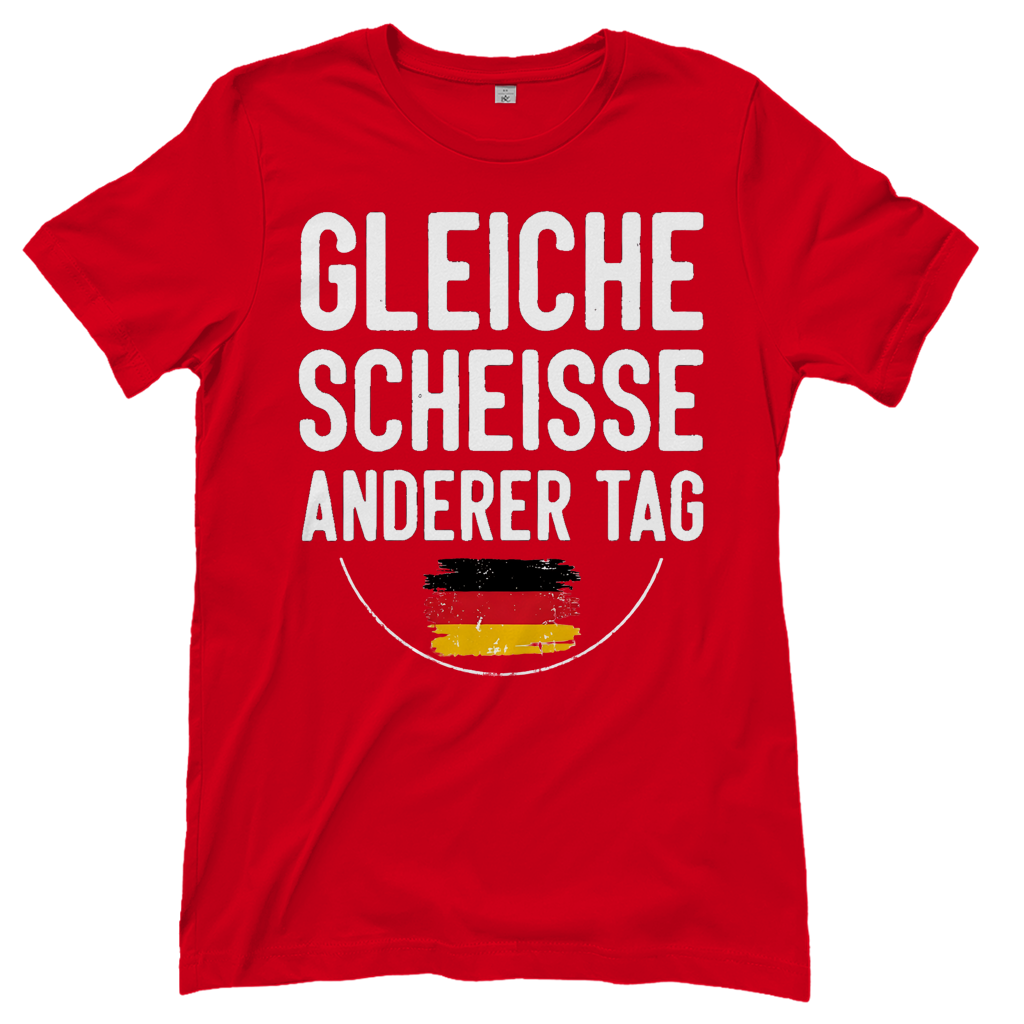 Gleiche Scheisse anderer Tag - Damen T-Shirt Red