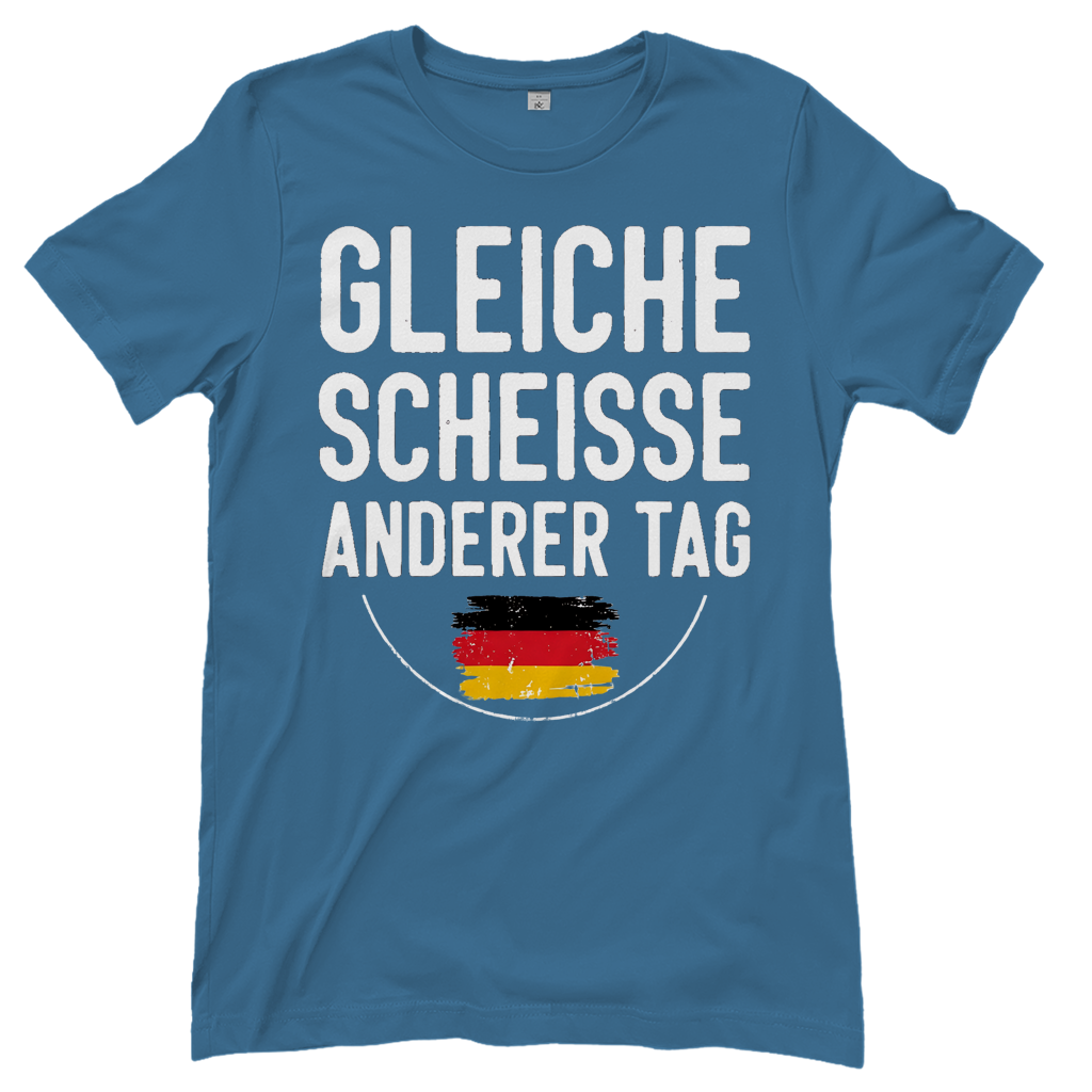 Gleiche Scheisse anderer Tag - Damen T-Shirt Stone Blue