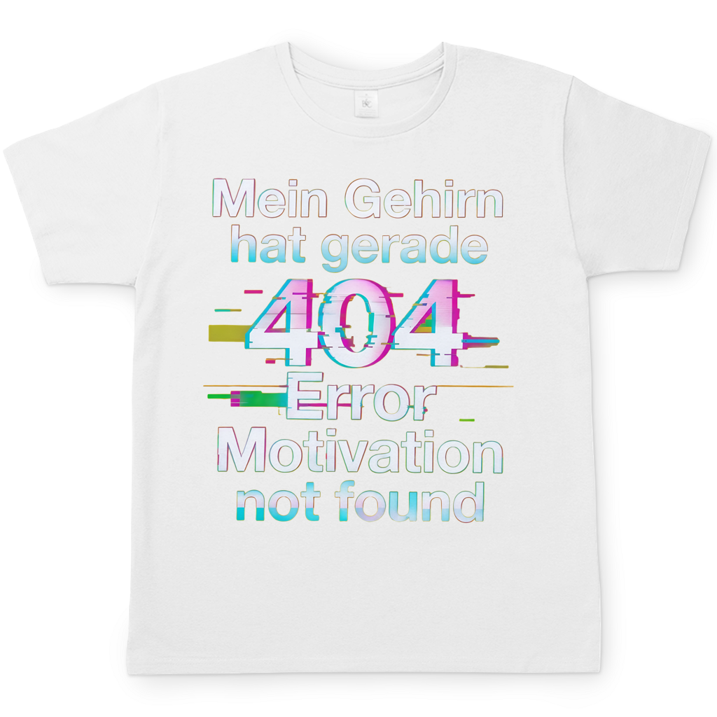 Mein Gehirn hat gerade 404 Error motivation not found - Herren T-Shirt White