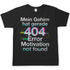 Mein Gehirn hat gerade 404 Error motivation not found - Herren T-Shirt Black