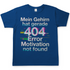 Mein Gehirn hat gerade 404 Error motivation not found - Herren T-Shirt Royal Blue