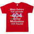 Mein Gehirn hat gerade 404 Error motivation not found - Herren T-Shirt Red