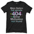Mein Gehirn hat gerade 404 Error motivation not found - Damen T-Shirt Black