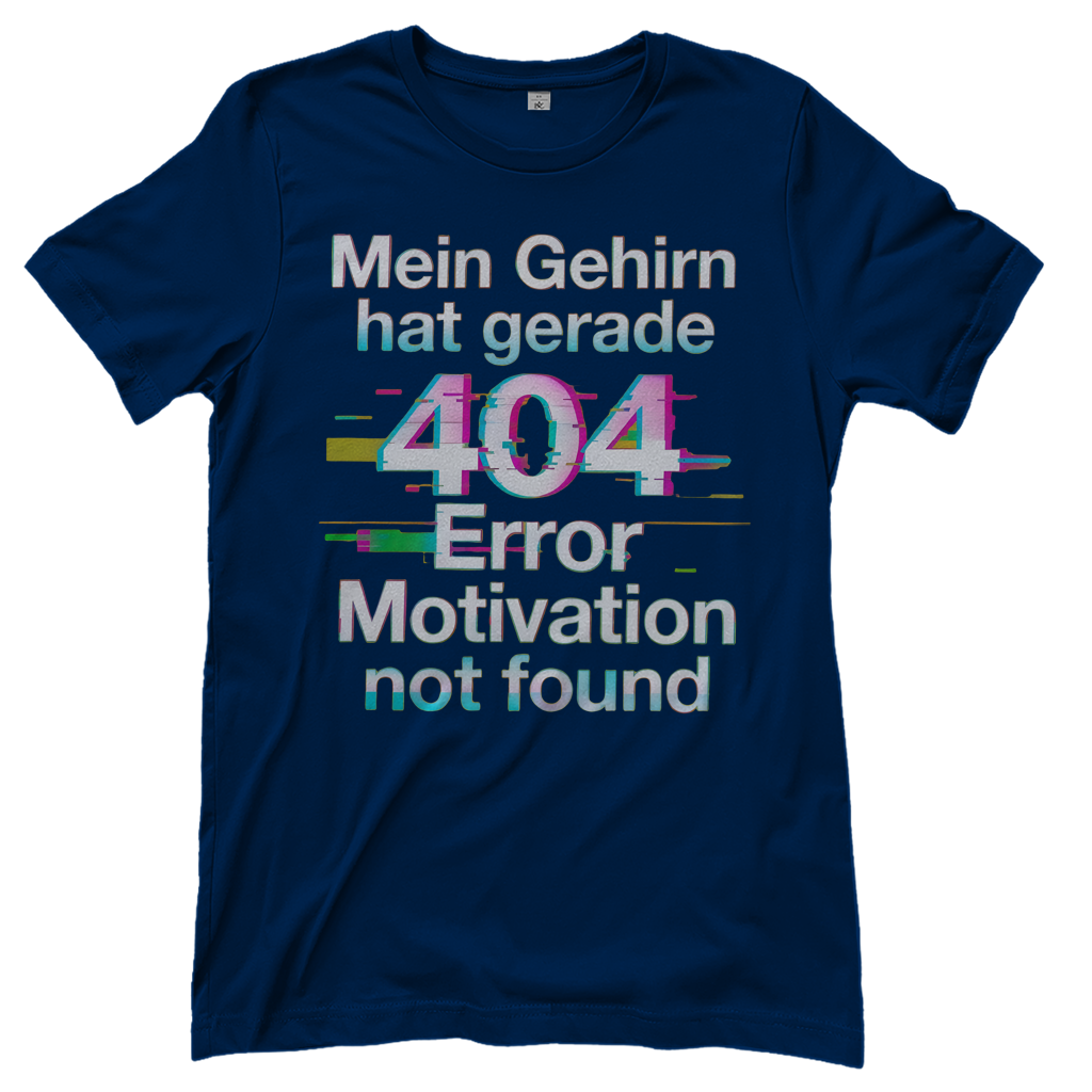 Mein Gehirn hat gerade 404 Error motivation not found - Damen T-Shirt Navy