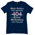 Mein Gehirn hat gerade 404 Error motivation not found - Damen T-Shirt Navy