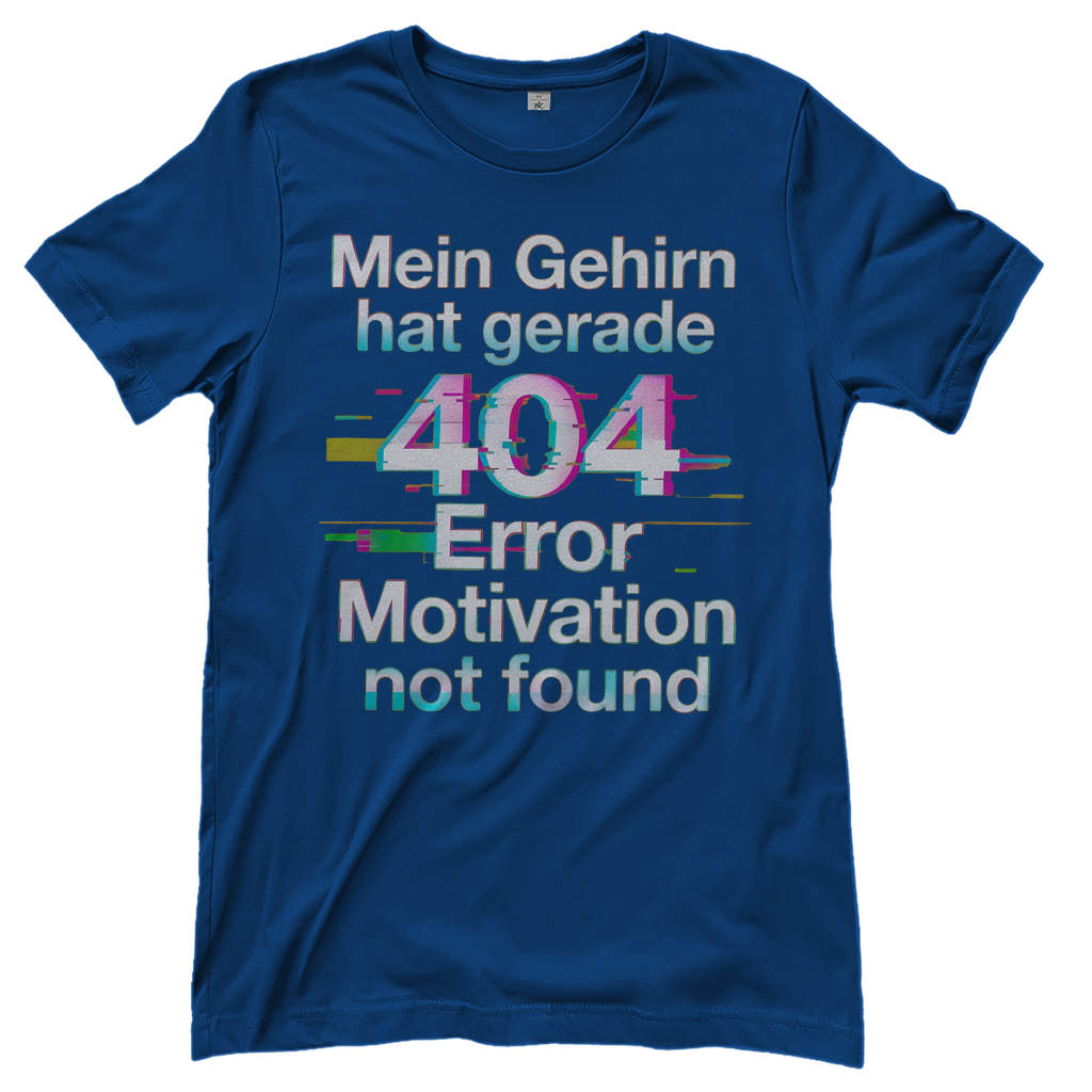 Mein Gehirn hat gerade 404 Error motivation not found - Damen T-Shirt Royal Blue