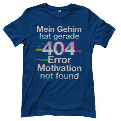 Mein Gehirn hat gerade 404 Error motivation not found - Damen T-Shirt Royal Blue