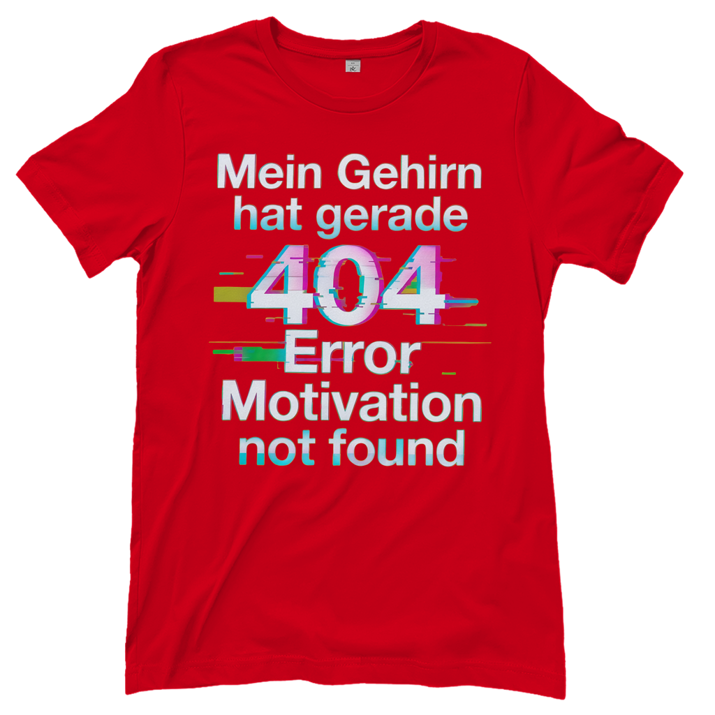 Mein Gehirn hat gerade 404 Error motivation not found - Damen T-Shirt Red