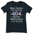 Mein Gehirn hat gerade 404 Error motivation not found - Damen T-Shirt Dark Grey Solid