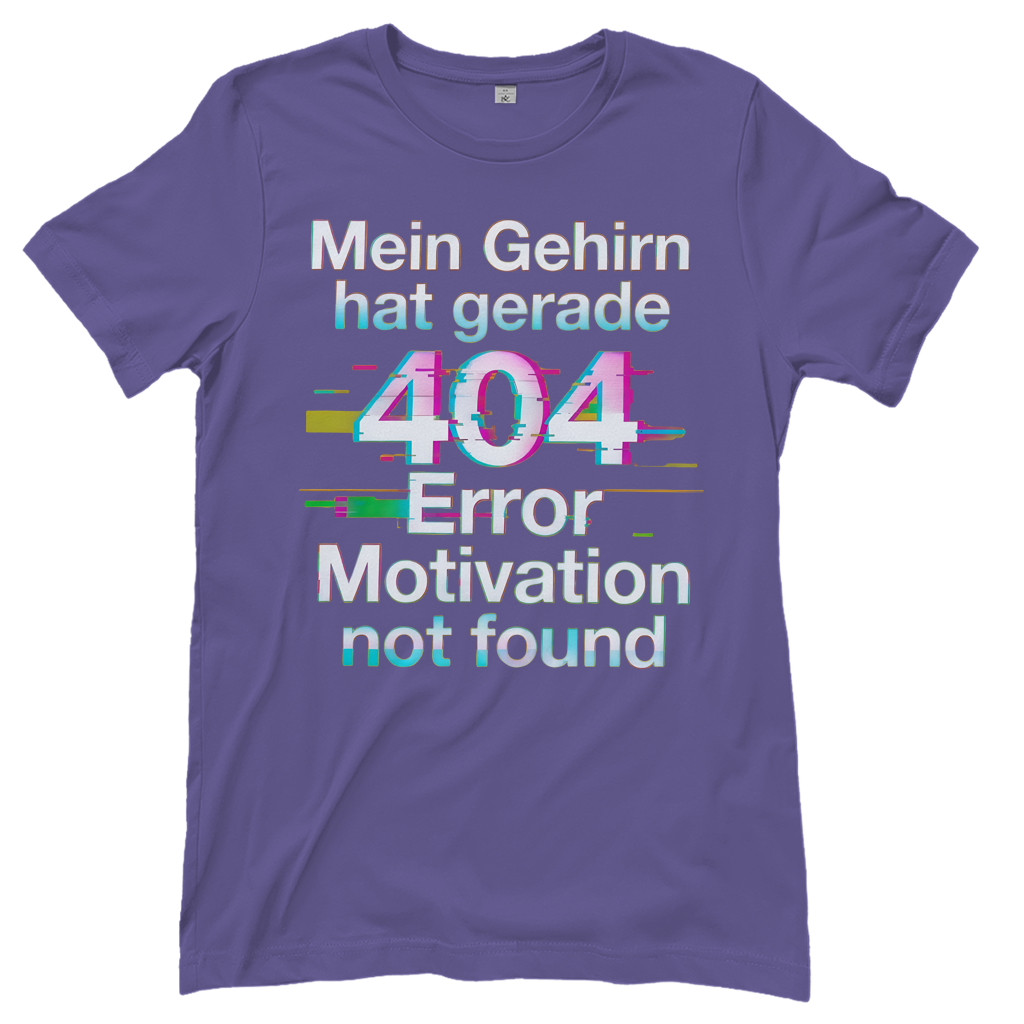 Mein Gehirn hat gerade 404 Error motivation not found - Damen T-Shirt Millennial Lilac