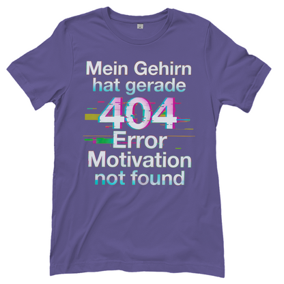 Mein Gehirn hat gerade 404 Error motivation not found - Damen T-Shirt Millennial Lilac