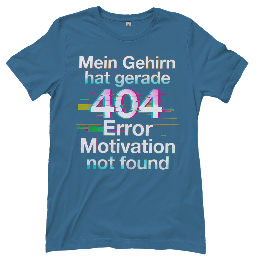 Mein Gehirn hat gerade 404 Error motivation not found - Damen T-Shirt Stone Blue