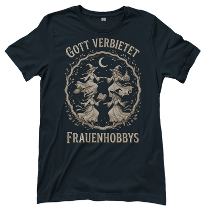 Gott verbietet Frauenhobbys Hexen - Damen T-Shirt Dark Grey Solid