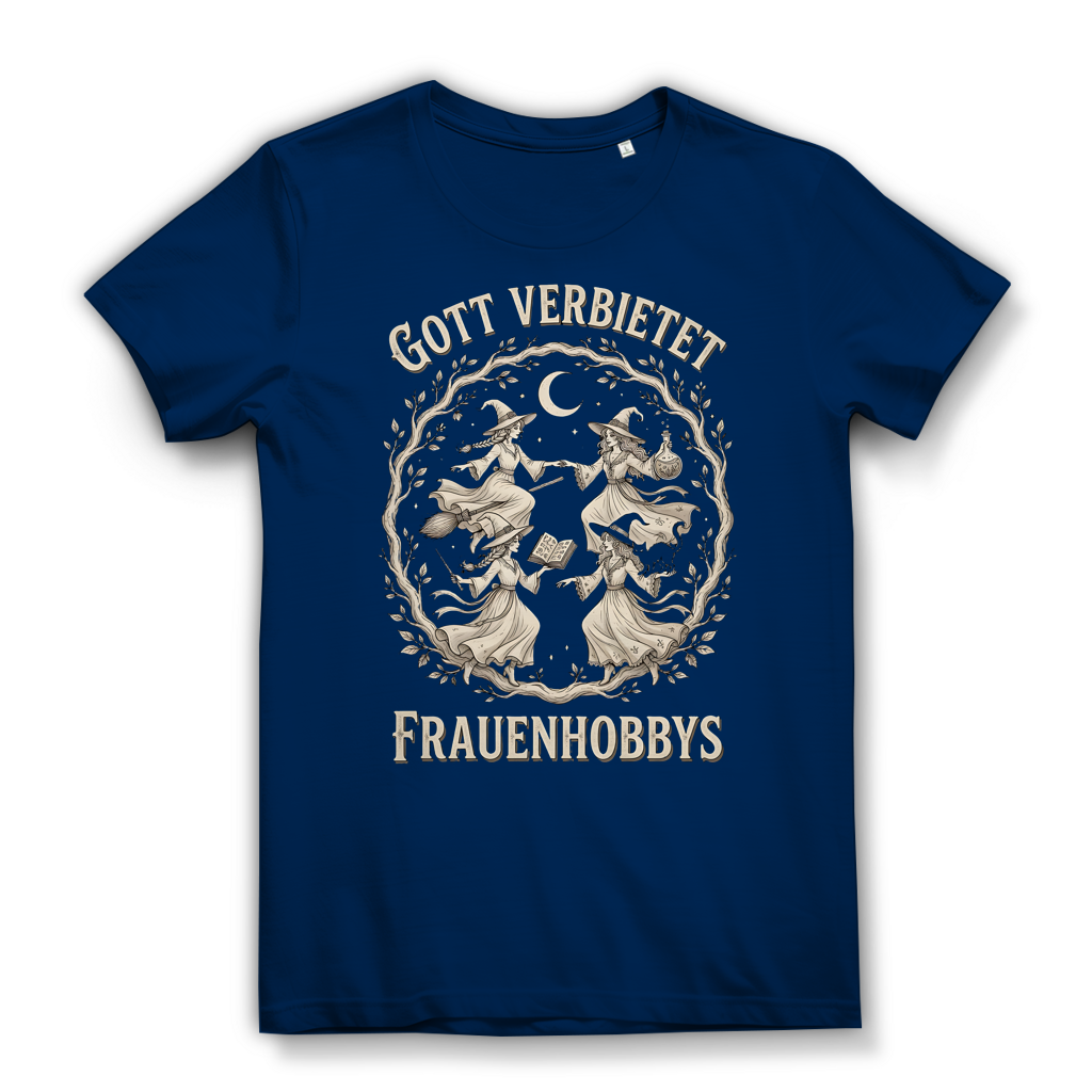 Gott verbietet Frauenhobbys Hexen - Damen Premium Bio T-Shirt Navy